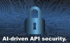 AI Driven API Security